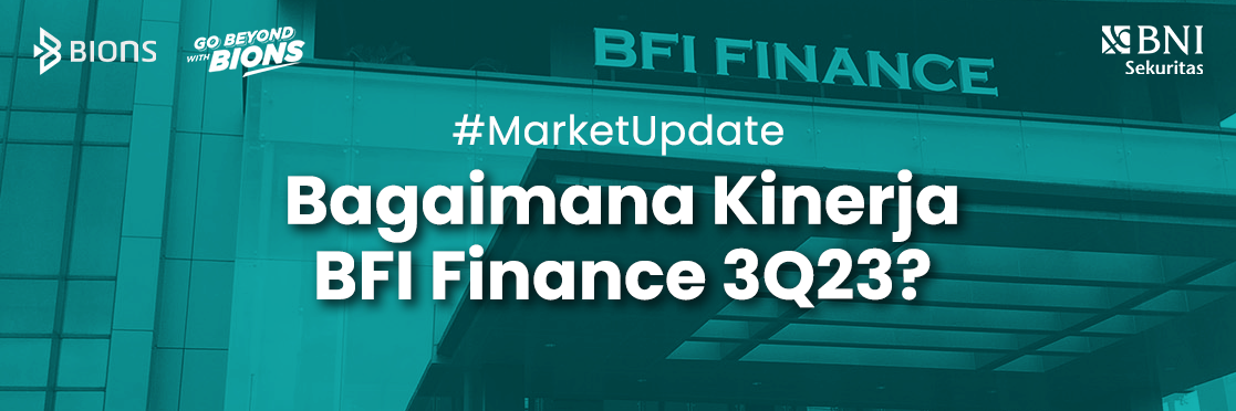 Bagaimana Kinerja BFI Finance 3Q23?