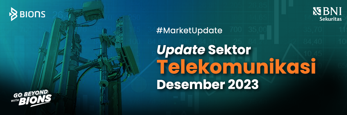 Update Sektor Telekomunikasi Desember 2023