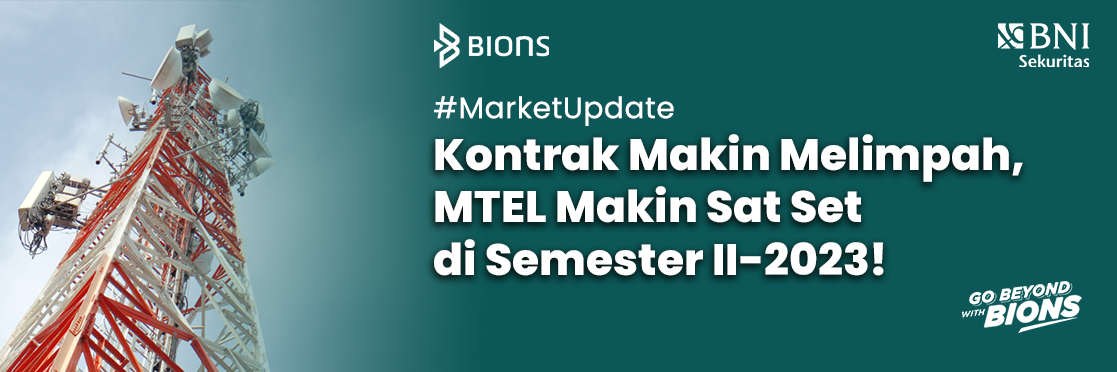 Kontrak Makin Melimpah, MTEL Makin Sat Set di Semester II-2023!